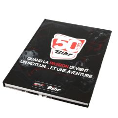 Livre Cyrille BIHR 50 ans - Quand la passion devient un moteur… et une aventure